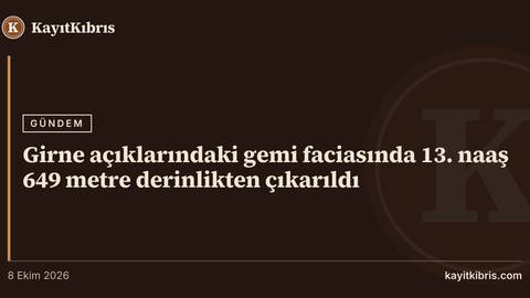 Girne açıklarındaki gemi faciasında 13. naaş 649 metre derinlikten çıkarıldı