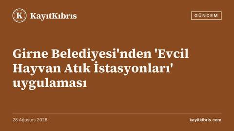 Girne Belediyesi'nden 'Evcil Hayvan Atık İstasyonları' uygulaması