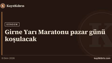 Girne Yarı Maratonu pazar günü koşulacak