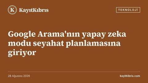 Google Arama'nın yapay zeka modu seyahat planlamasına giriyor