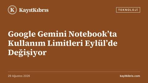 Google Gemini Notebook’ta Kullanım Limitleri Eylül’de Değişiyor