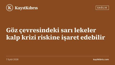 Göz çevresindeki sarı lekeler kalp krizi riskine işaret edebilir