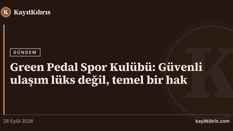 Green Pedal Spor Kulübü: Güvenli ulaşım lüks değil, temel bir hak