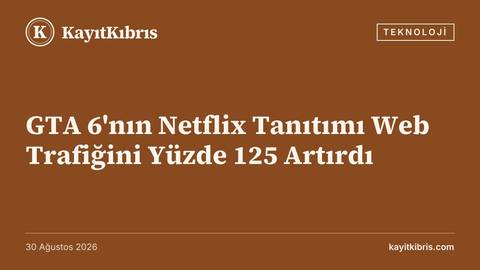 GTA 6'nın Netflix Tanıtımı Web Trafiğini Yüzde 125 Artırdı