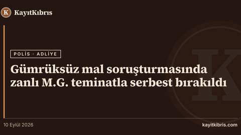 Gümrüksüz mal soruşturmasında zanlı M.G. teminatla serbest bırakıldı