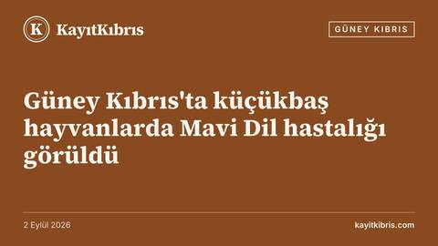 Güney Kıbrıs'ta küçükbaş hayvanlarda Mavi Dil hastalığı görüldü