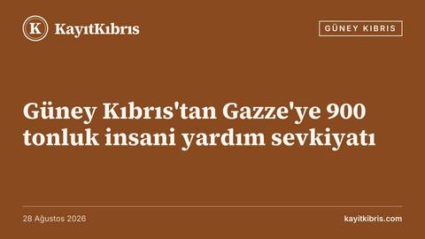 Güney Kıbrıs'tan Gazze'ye 900 tonluk insani yardım sevkiyatı