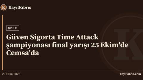 Güven Sigorta Time Attack şampiyonası final yarışı 25 Ekim'de Cemsa'da
