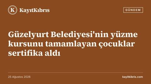 Güzelyurt Belediyesi'nin yüzme kursunu tamamlayan çocuklar sertifika aldı