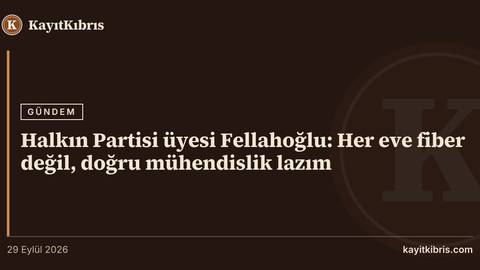 Halkın Partisi üyesi Fellahoğlu: Her eve fiber değil, doğru mühendislik lazım