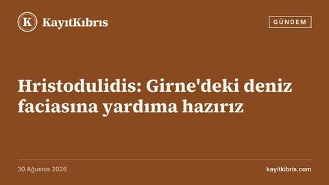Hristodulidis: Girne'deki deniz faciasına yardıma hazırız