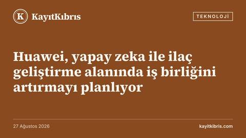 Huawei, yapay zeka ile ilaç geliştirme alanında iş birliğini artırmayı planlıyor