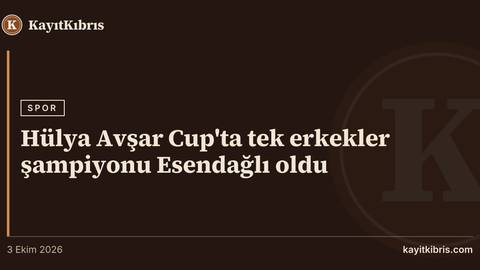 Hülya Avşar Cup'ta tek erkekler şampiyonu Esendağlı oldu