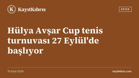 Hülya Avşar Cup tenis turnuvası 27 Eylül'de başlıyor