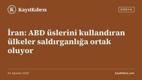 İran: ABD üslerini kullandıran ülkeler saldırganlığa ortak oluyor