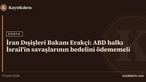 İran Dışişleri Bakanı Erakçi: ABD halkı İsrail'in savaşlarının bedelini ödememeli