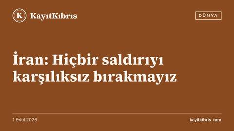 İran: Hiçbir saldırıyı karşılıksız bırakmayız