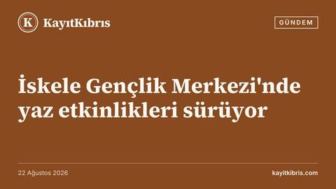 İskele Gençlik Merkezi'nde yaz etkinlikleri sürüyor