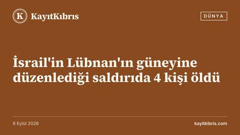 İsrail'in Lübnan'ın güneyine düzenlediği saldırıda 4 kişi öldü
