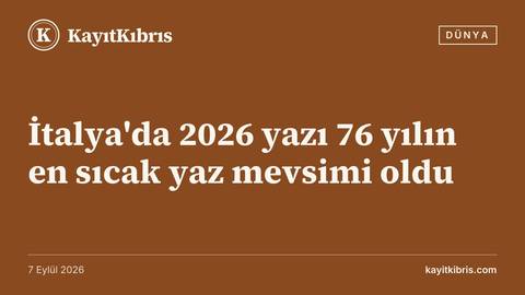 İtalya'da 2026 yazı 76 yılın en sıcak yaz mevsimi oldu