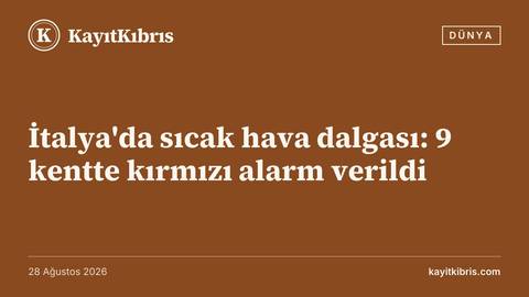 İtalya'da sıcak hava dalgası: 9 kentte kırmızı alarm verildi
