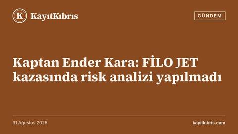 Kaptan Ender Kara: FİLO JET kazasında risk analizi yapılmadı