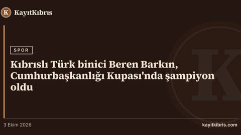 Kıbrıslı Türk binici Beren Barkın, Cumhurbaşkanlığı Kupası'nda şampiyon oldu