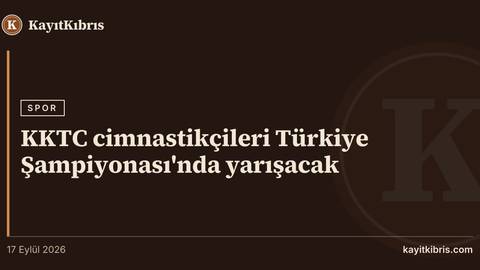 KKTC cimnastikçileri Türkiye Şampiyonası'nda yarışacak