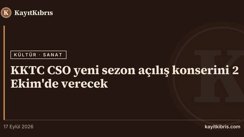 KKTC CSO yeni sezon açılış konserini 2 Ekim'de verecek