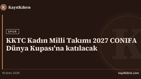 KKTC Kadın Milli Takımı 2027 CONIFA Dünya Kupası'na katılacak