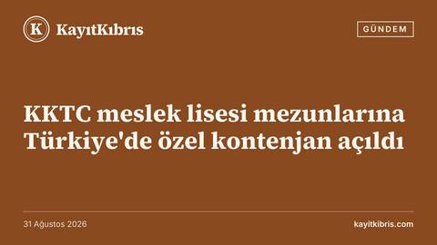 KKTC meslek lisesi mezunlarına Türkiye'de özel kontenjan açıldı