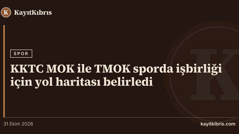 KKTC MOK ile TMOK sporda işbirliği için yol haritası belirledi