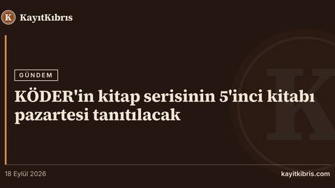 KÖDER'in kitap serisinin 5'inci kitabı pazartesi tanıtılacak