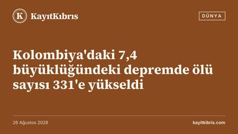 Kolombiya'daki 7,4 büyüklüğündeki depremde ölü sayısı 331'e yükseldi