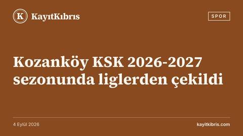 Kozanköy KSK 2026-2027 sezonunda liglerden çekildi
