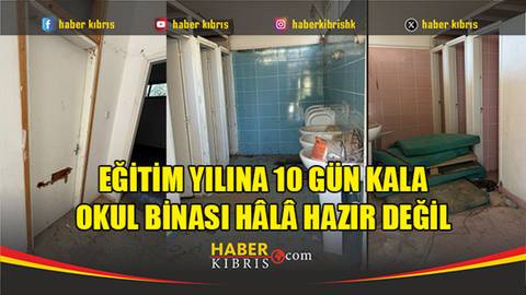 KTOEÖS: Lefke Gazi Lisesi eğitim yılına hazır değil