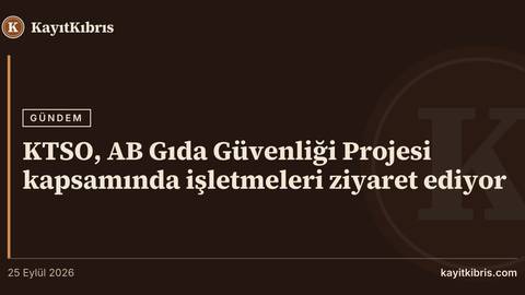 KTSO, AB Gıda Güvenliği Projesi kapsamında işletmeleri ziyaret ediyor
