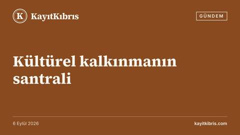 Kültürel kalkınmanın santrali