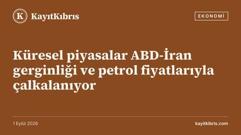 Küresel piyasalar ABD-İran gerginliği ve petrol fiyatlarıyla çalkalanıyor