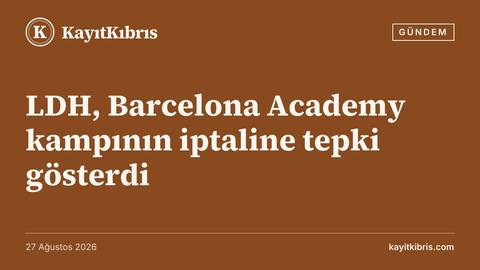 LDH, Barcelona Academy kampının iptaline tepki gösterdi