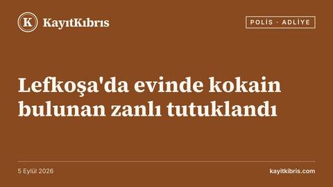 Lefkoşa'da evinde kokain bulunan zanlı tutuklandı