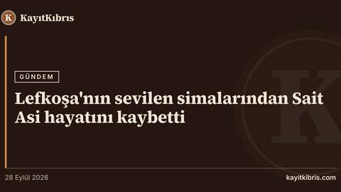 Lefkoşa'nın sevilen simalarından Sait Asi hayatını kaybetti