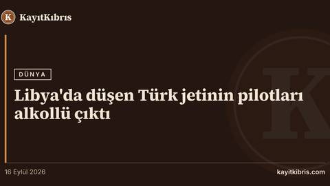 Libya'da düşen Türk jetinin pilotları alkollü çıktı