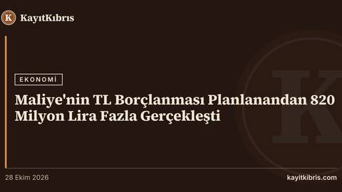 Maliye'nin TL Borçlanması Planlanandan 820 Milyon Lira Fazla Gerçekleşti