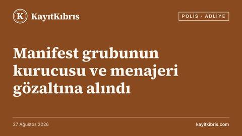Manifest grubunun kurucusu ve menajeri gözaltına alındı