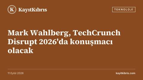 Mark Wahlberg, TechCrunch Disrupt 2026'da konuşmacı olacak