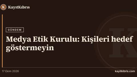 Medya Etik Kurulu: Kişileri hedef göstermeyin