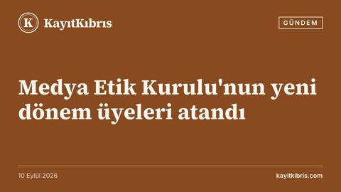 Medya Etik Kurulu'nun yeni dönem üyeleri atandı