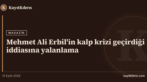 Mehmet Ali Erbil'in kalp krizi geçirdiği iddiasına yalanlama
