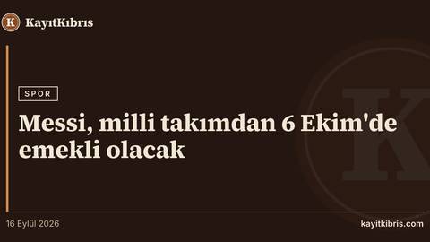 Messi, milli takımdan 6 Ekim'de emekli olacak